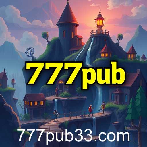 Exploring the Excitement of Adventure Games: Unlocking the Thrill at 777pub