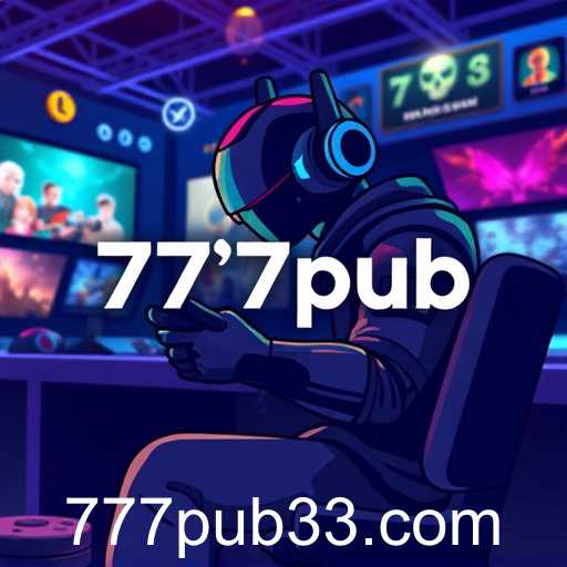 The Evolution of Online Gaming: 777pub's Impact